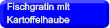 Fischgratin mit Kartoffelhaube