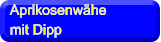 Aprikosenwhe   mit Dipp
